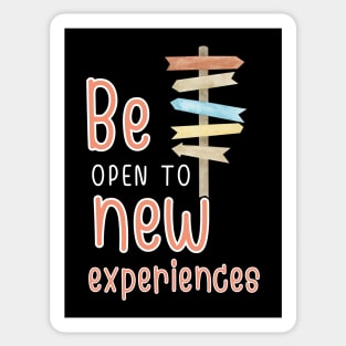 Be open to new experience Sticker